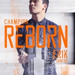 Erik Santos / Champion Reborn